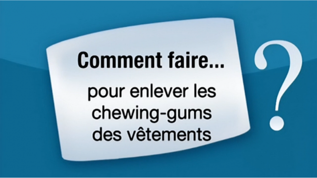 Trucs et astuces pratiques : Comment enlever le chewing-gum sur un vêtement ?